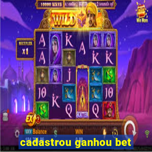 cadastrou ganhou bet